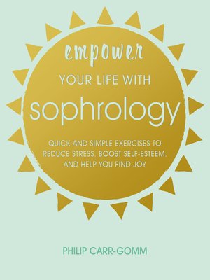 cover image of Empower Your Life with Sophrology